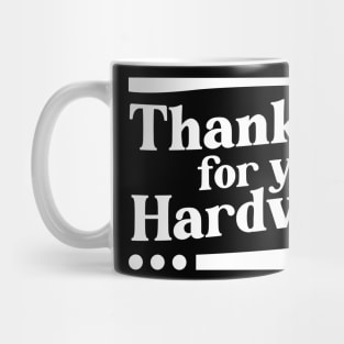 Thank You For Your Hardwork Mug